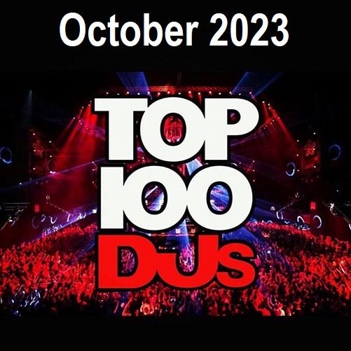 Сборник - Top 100 DJs Chart October (2023)