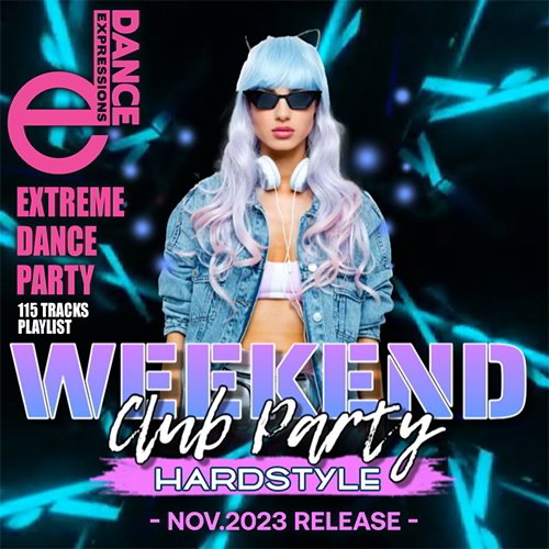 Сборник - Weekend Extreme Dance Party (2023)