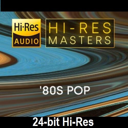 Сборник - Hi-Res Masters '80s Pop [24-bit Hi-Res] (2023) FLAC