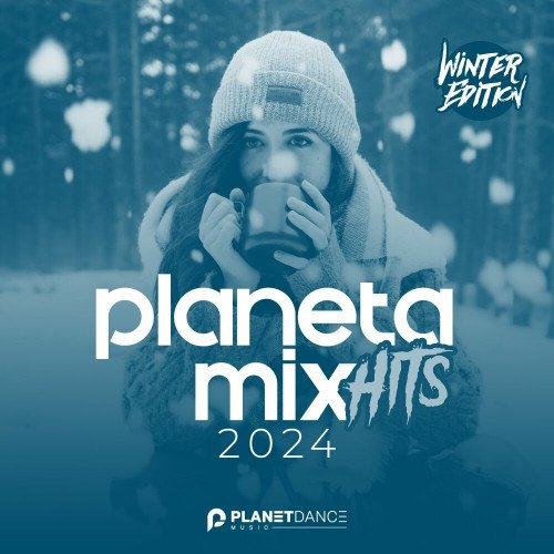 Сборник - Planeta Mix Hits 2024: Winter Edition (2023)