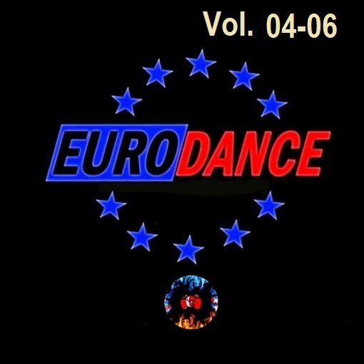 Сборник - Eurodance Vol.04-06 (2024)