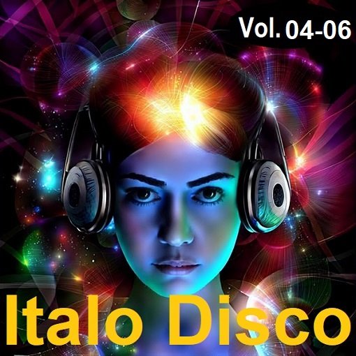 Сборник - Italo Disco Vol.04-06 (2024)