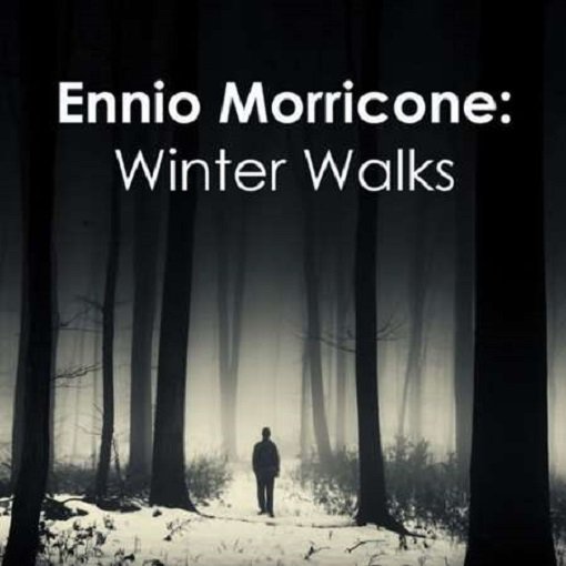 Сборник - Ennio Morricone: Winter Walks (2024)