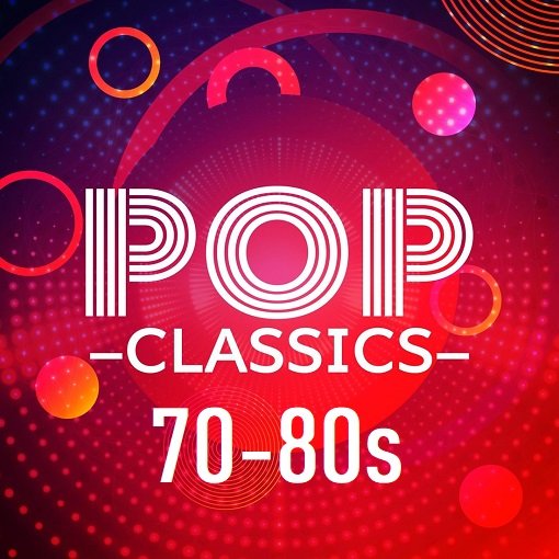 Сборник - Pop Classics 70-80s (2024)