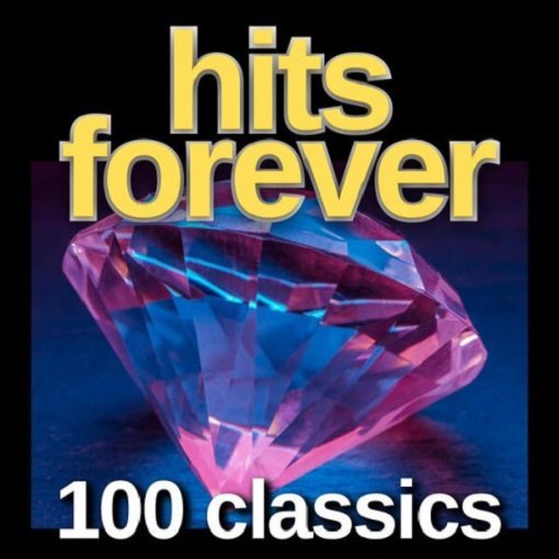 Сборник -  Hits Forever 100 Classics (2024)