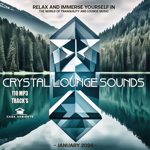 Сборник - Relax Crystal Lounge Sounds (2024)