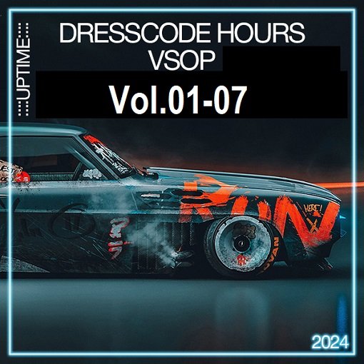 Сборник - Dresscode Hours VSOP Vol.01-07 (2024)