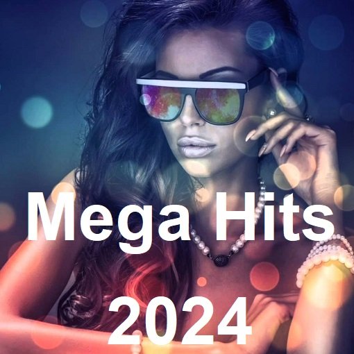 Сборник - Mega Hits 2024 (2024)