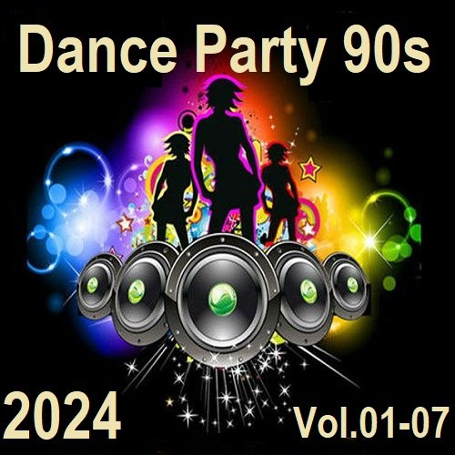 Сборник - Dance Party 90s Vоl.01-07 (2024)