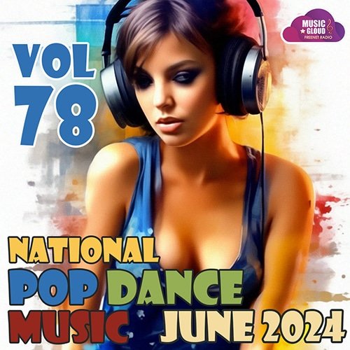 Сборник - National Pop Dance Music Vol.78 (2024)