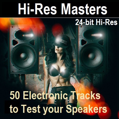 Сборник - Hi-Res Masters: 50 Electronic Tracks to Test your Speakers [24-bit Hi-Res] (2024) FLAC