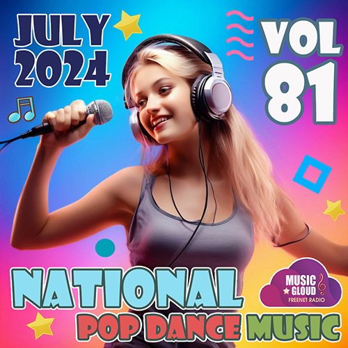 Сборник - National Pop Dance Music Vol.81 (2024)