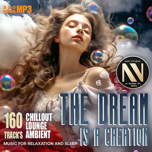 Сборник - The Dream Is A Creation (2024)