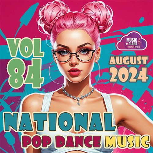 Сборник - National Pop Dance Music Vol.84 (2024)