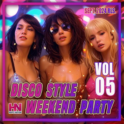 Сборник - Disco Style Weekend Party Vol.05 (2024)