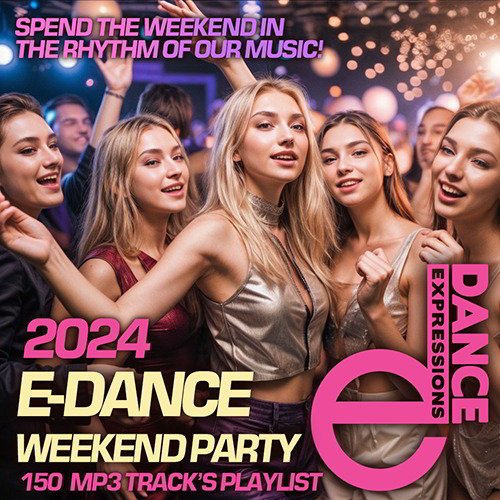 Сборник - E-Dance Weekend Party (2024)